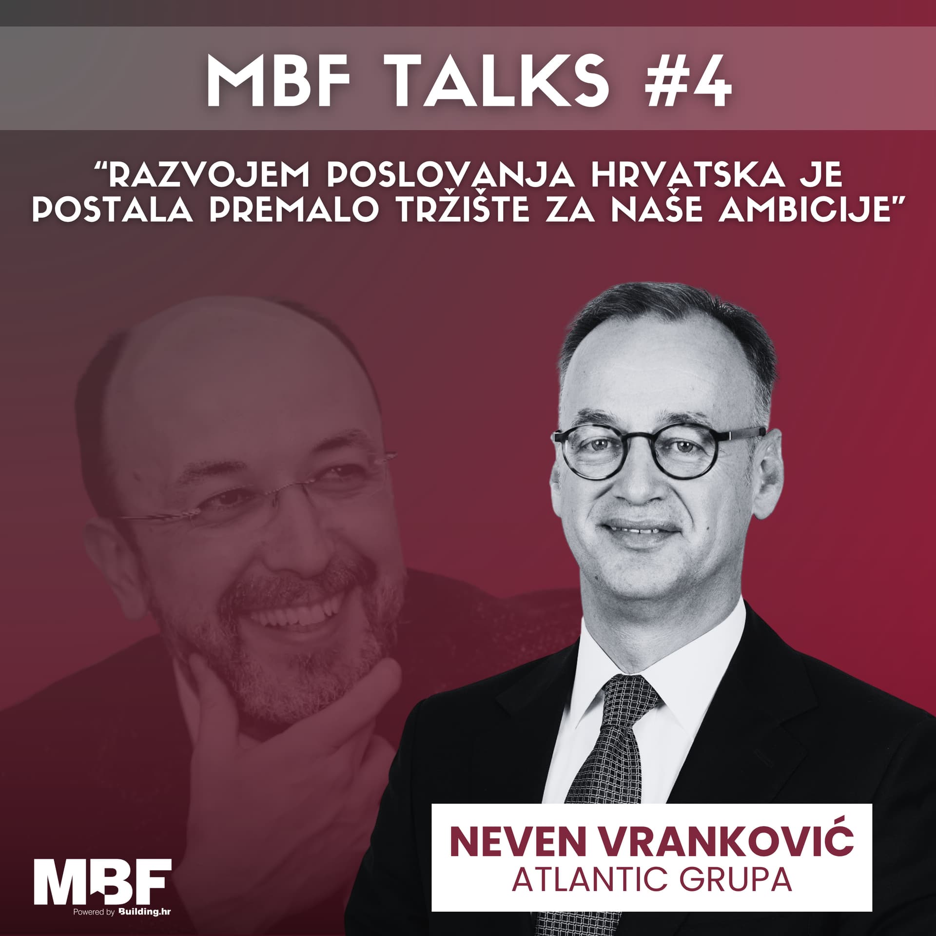 Neven Vranković: Razvojem poslovanja Hrvatska je postala premalo tržište za naše ambicije! MBF Talks
