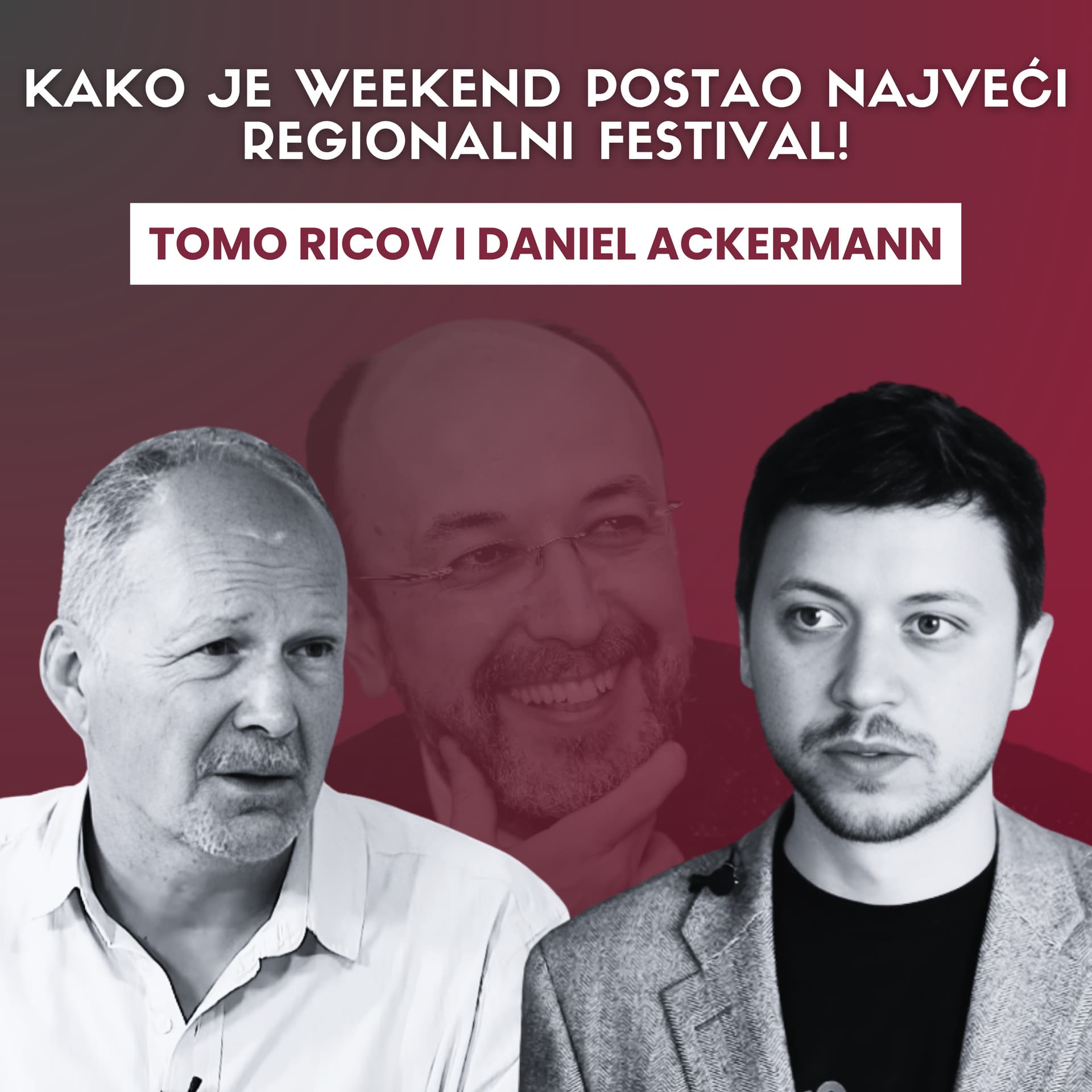 Kako je Weekend postao najveći regionalni festival! Špica s Macanom #72 Tomo Ricov i Daniel Ackermann