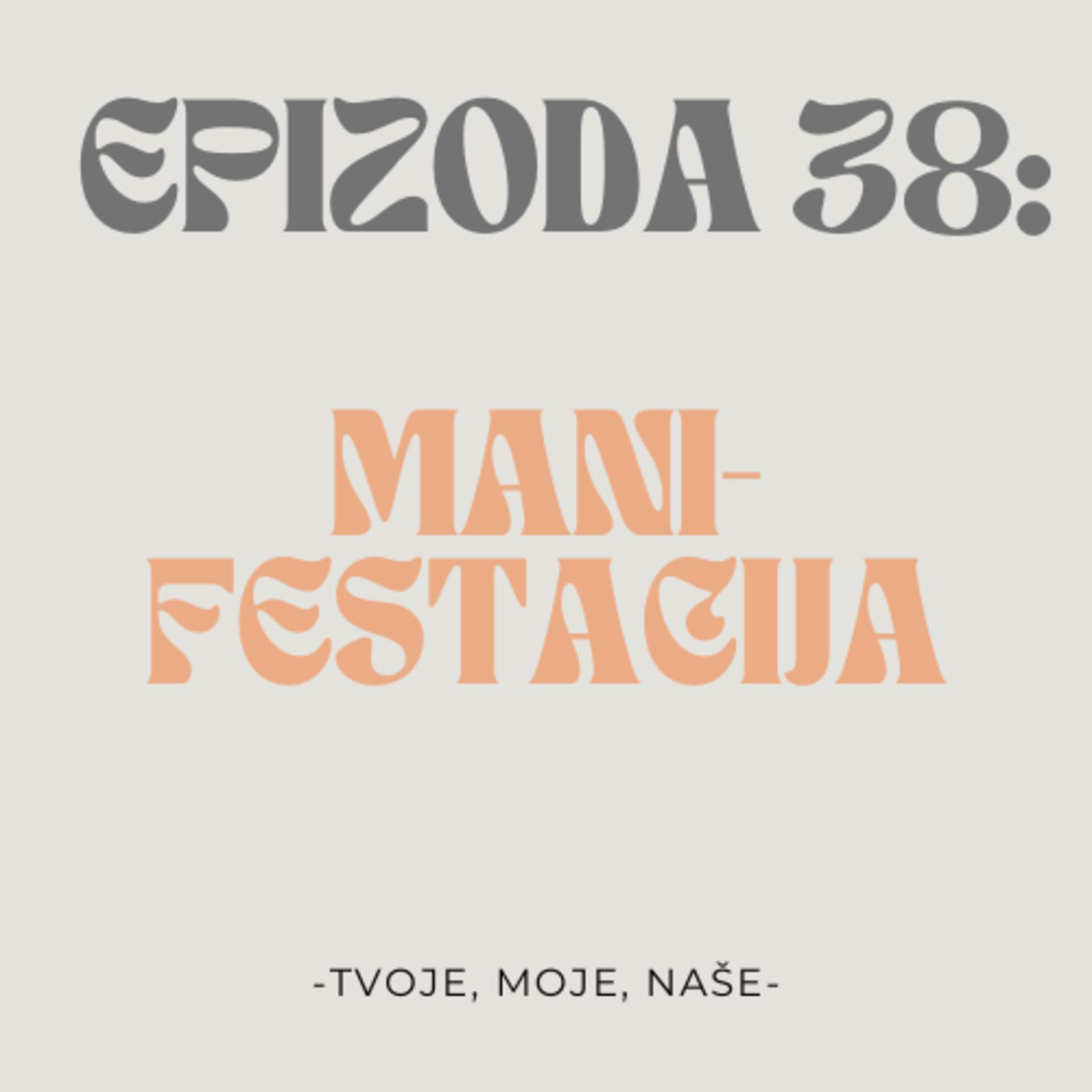 Ep.38 - Manifestacija
