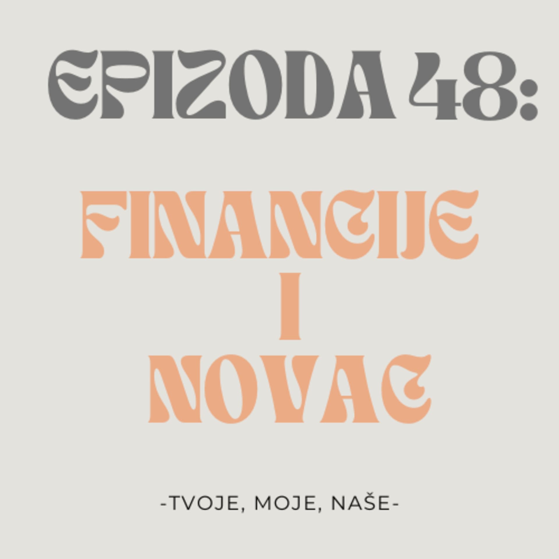 Ep.48 - Financijska kriza, visoki troškovi i naša financijska pismenost