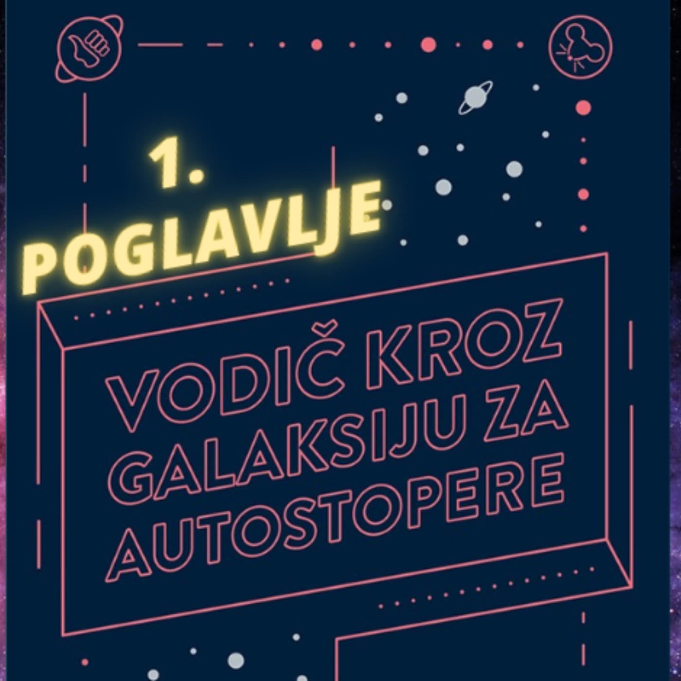 1. Poglavlje (Vodič kroz galaksiju za autostopere)
