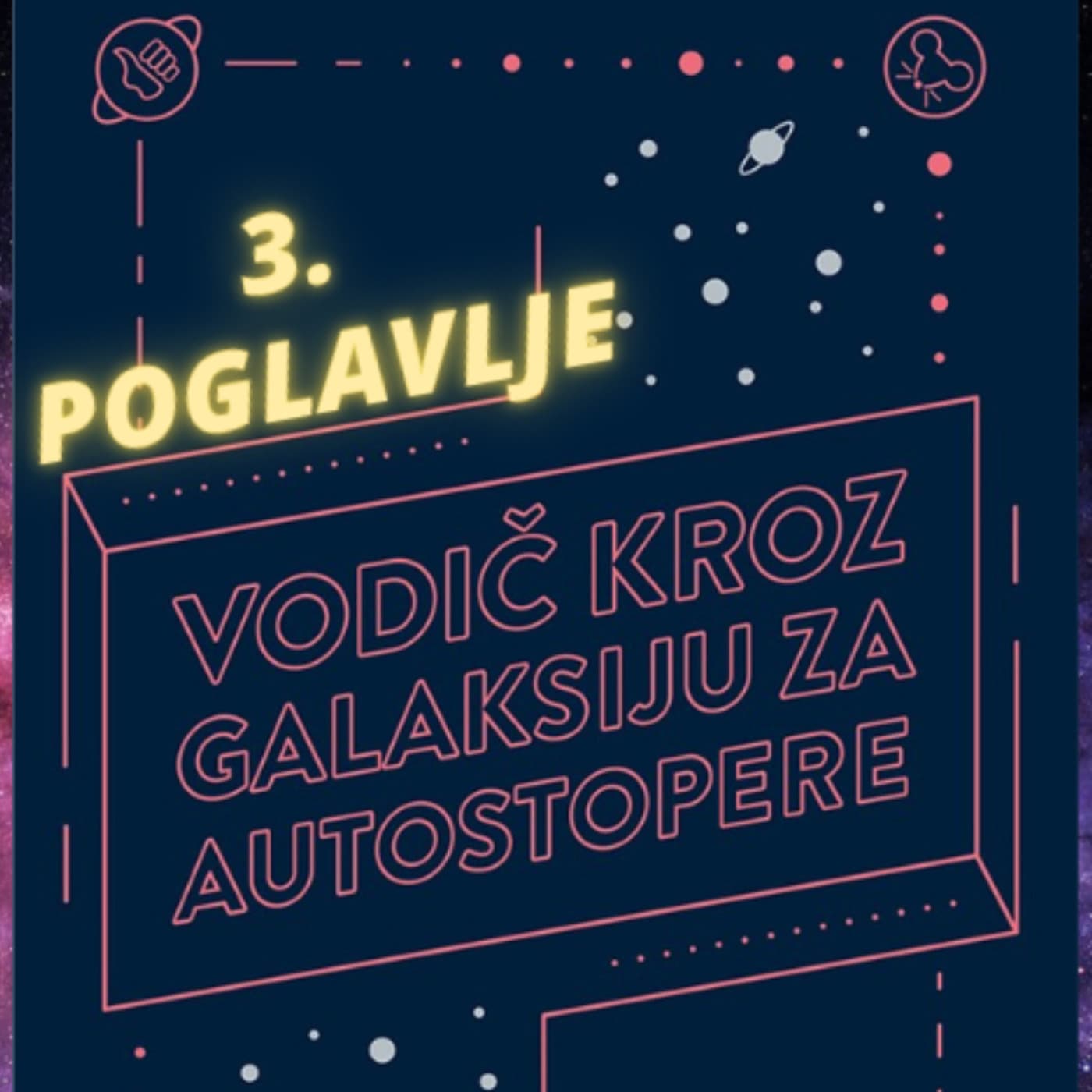 3. Poglavlje (Vodič kroz galaksiju za autostopere)