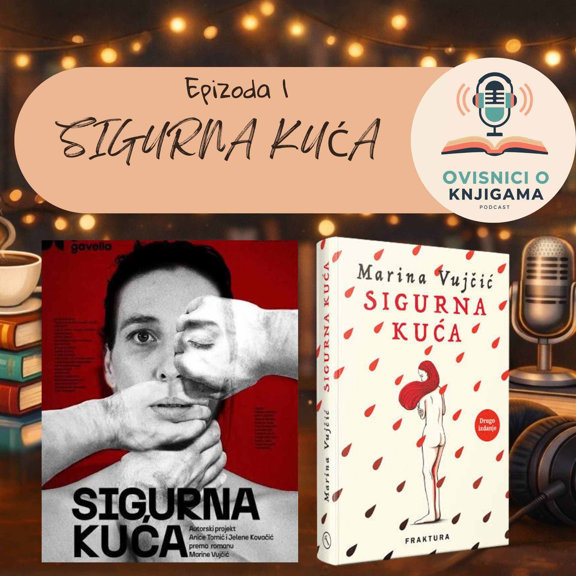 EPIZODA 1: Sigurna kuća - Marina Vujčić
