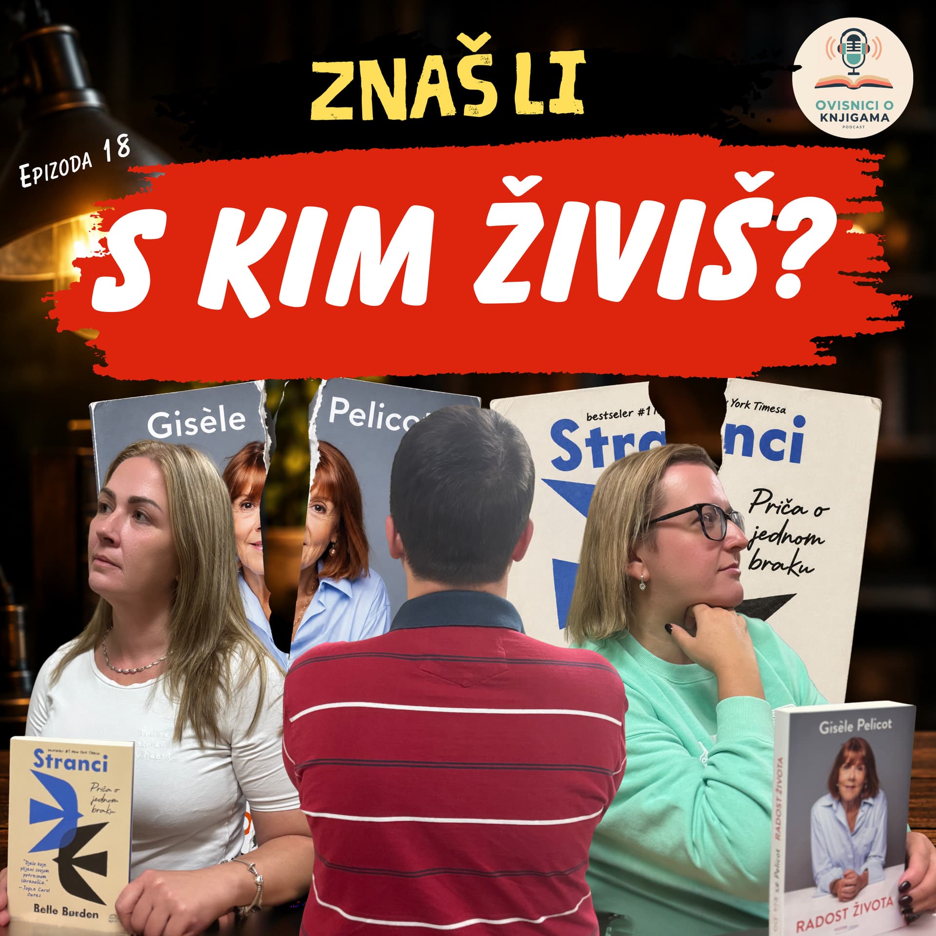 EPIZODA 18: Što ako je cijeli tvoj život počivao na laži?
