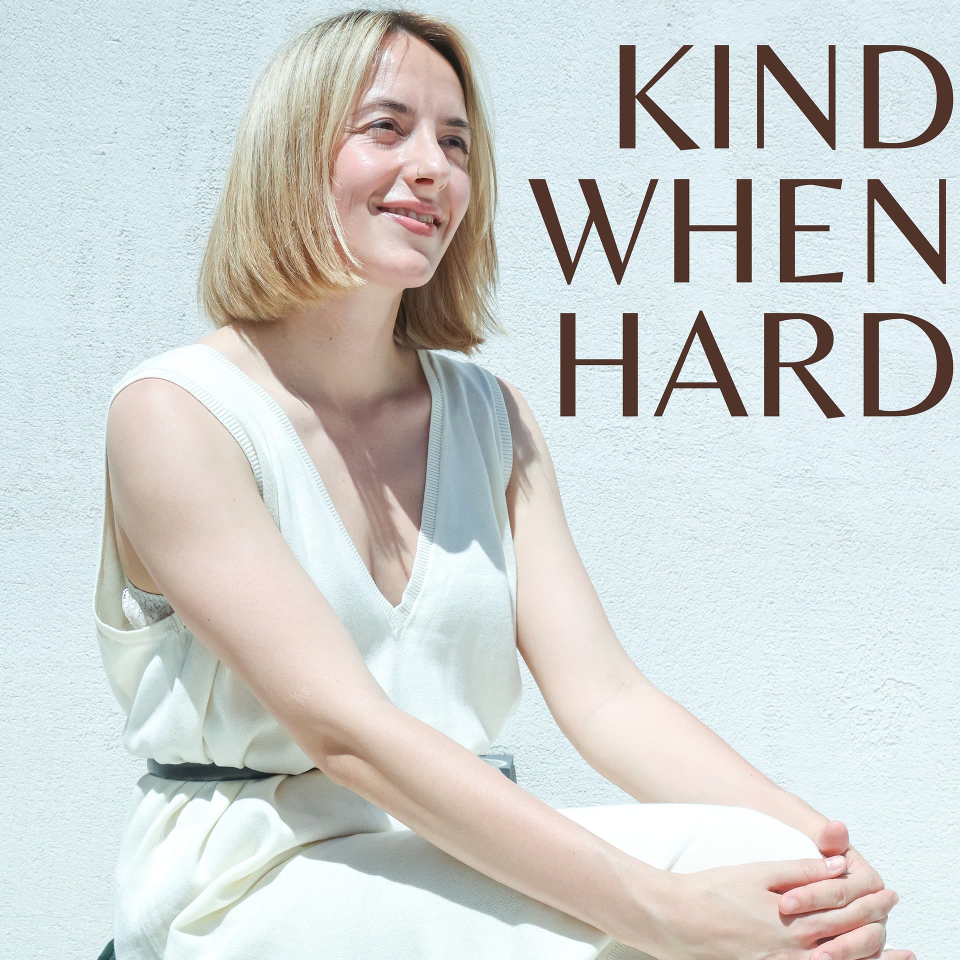 Kind When Hard