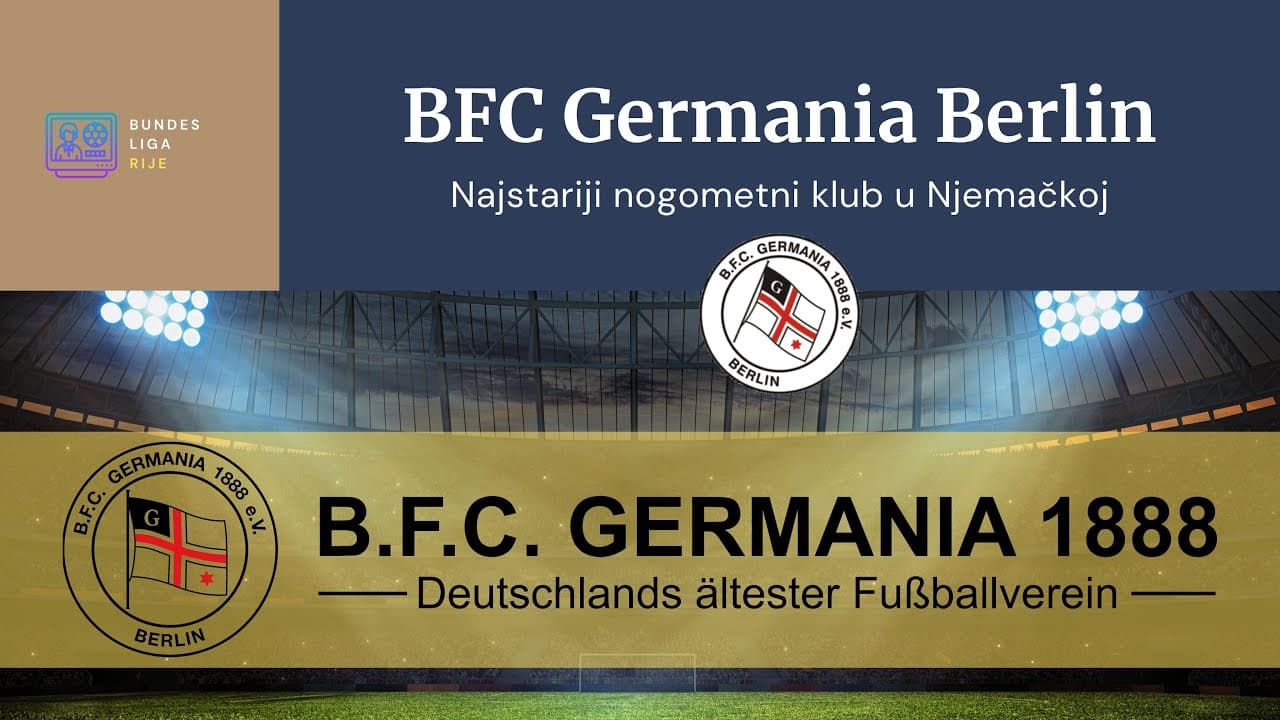 Najstariji nogometni klub u Njemačkoj BFC Germania - Bundesligarije