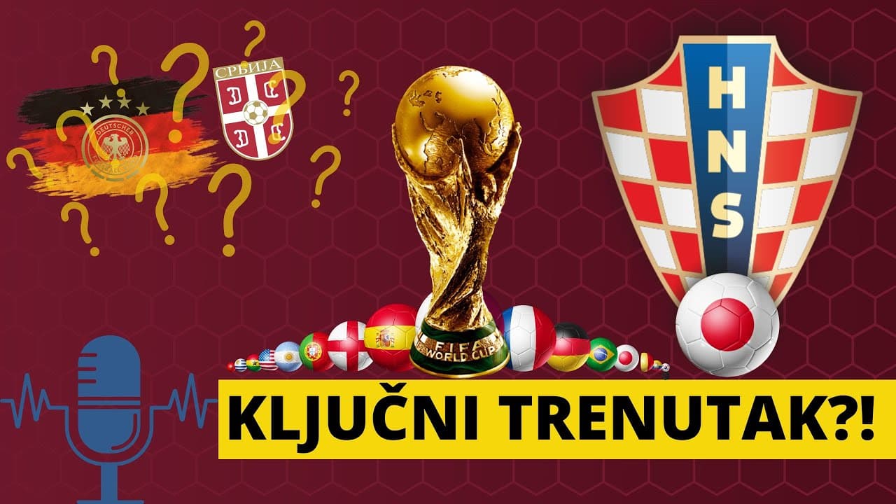 SP 2022: Oproštaj i analiza (što i kako dalje Srbija, Njemačka?) 1/8 finala, Hrvatska - Japan