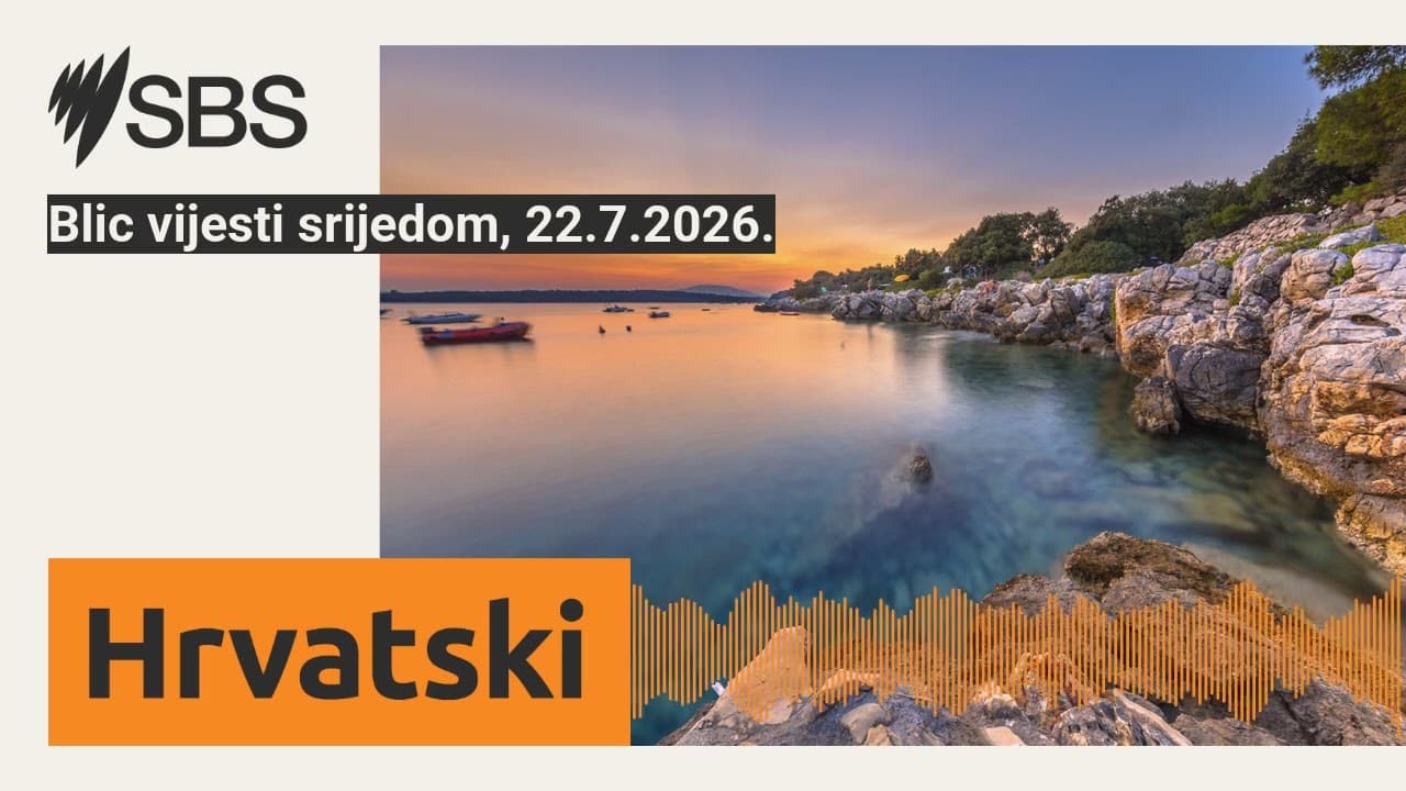 Blic vijesti srijedom, 22.7.2026. | SBS Croatian - SBS na hrvatskom