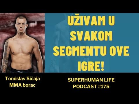 Tomislav "Gegan" Sičaja: "Što je teža borba, više uživam u njoj" / Superhuman life podcast