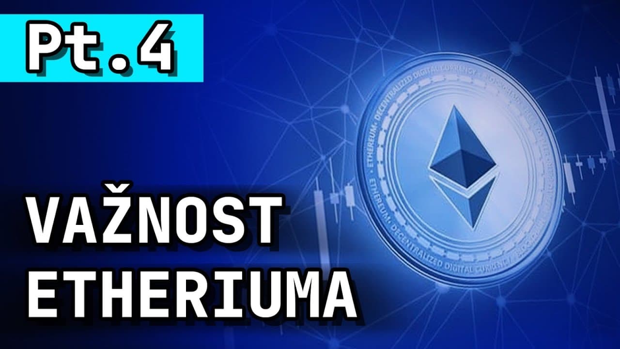 VAŽNOST ETHERIUMA _ Pt. 4 - Budućnost Etheriuma