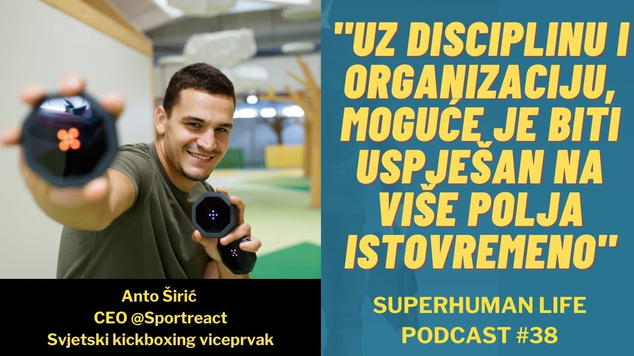 #38 Anto Širić - "Uz disciplinu i dobru organizaciju, moguće je biti uspješan na više područja"
