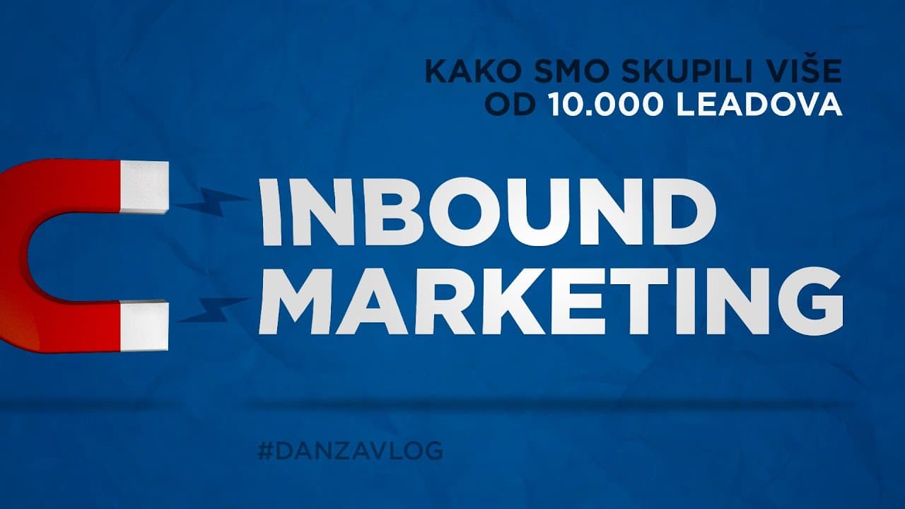 Inbound Marketing iz aspekta B2B tvrtke: Kako smo skupili više od 10.000 leadova