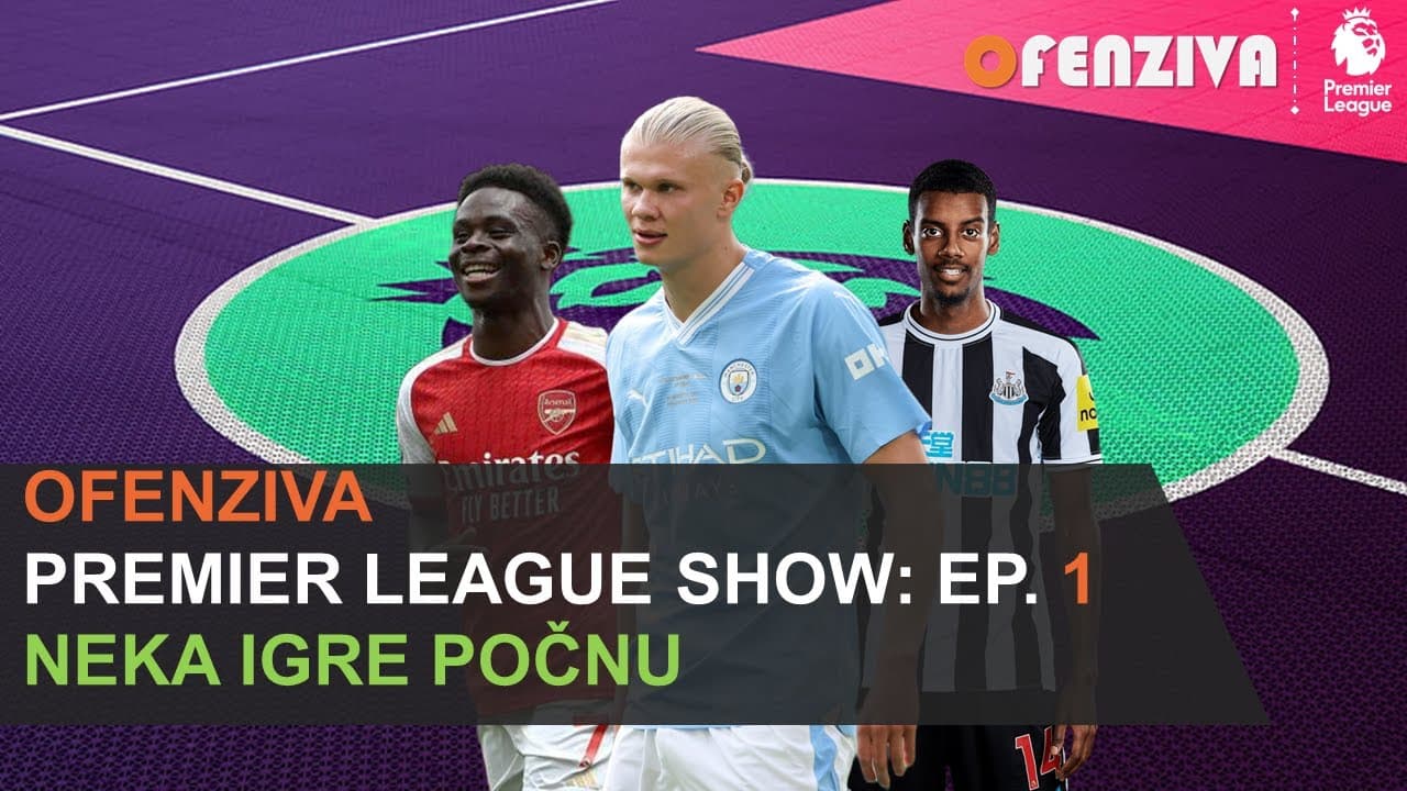 Premier League Show 23/24 - Epizoda #1: Neka igre počnu