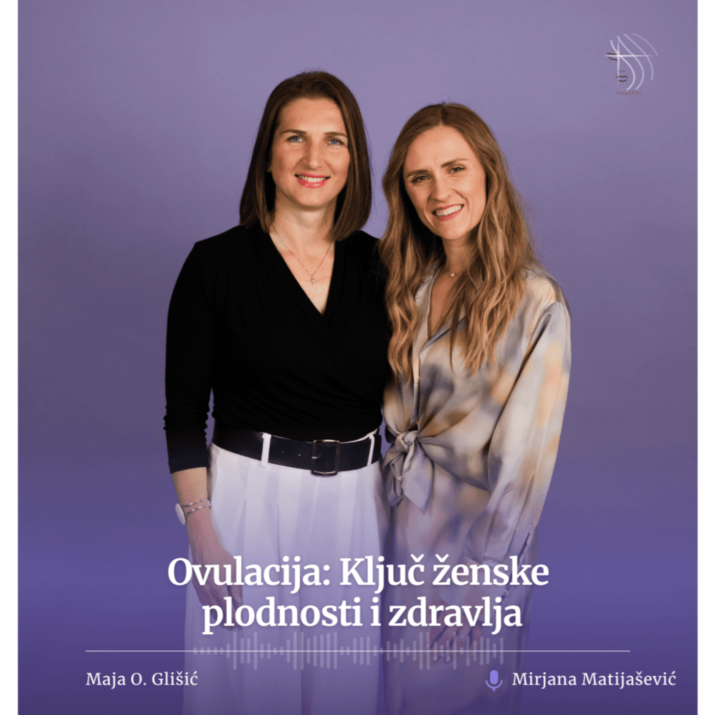 Ovulacija: Ključ ženske plodnosti i zdravlja - Maja Obrovac Glišić