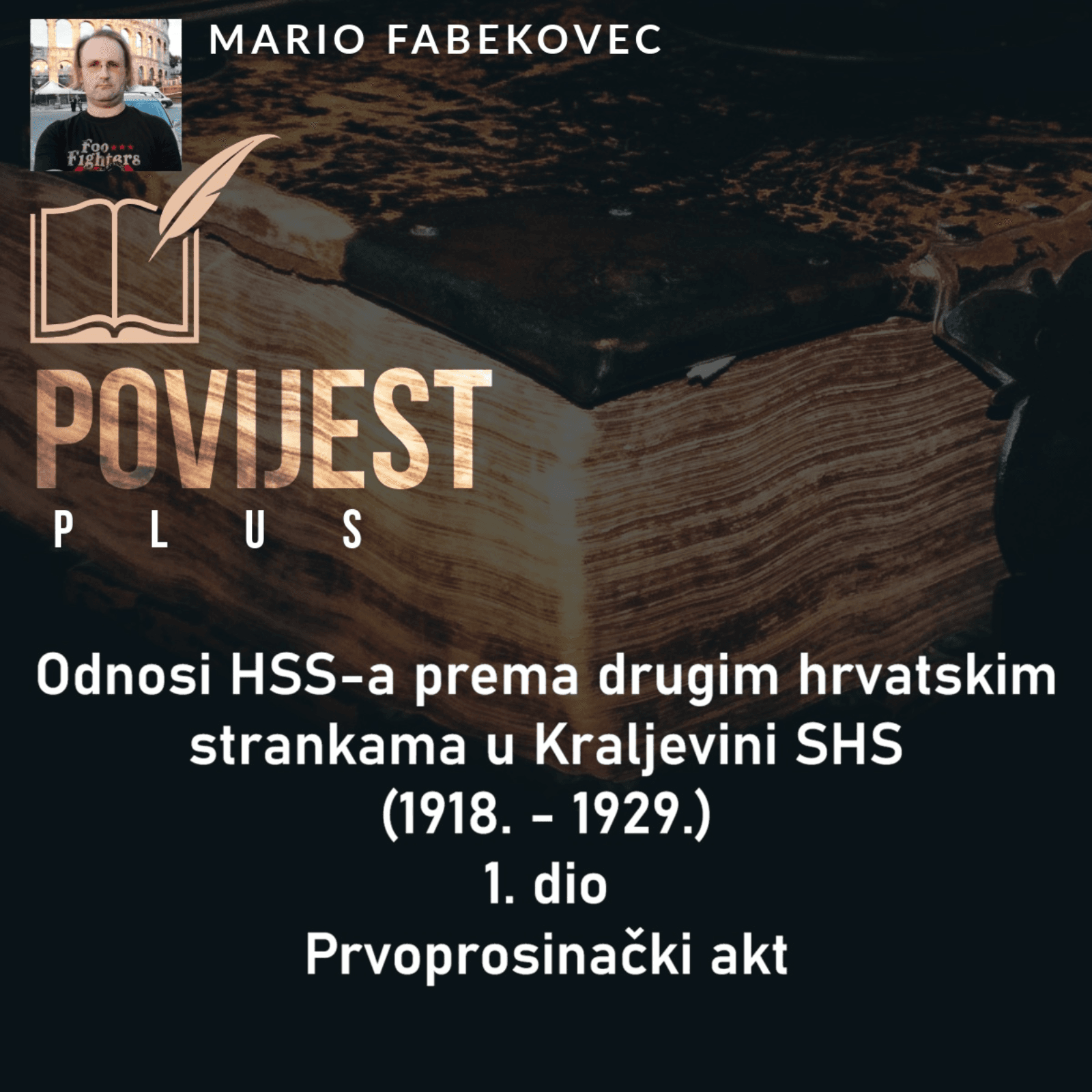 Odnosi HSS-a prema drugim hrvatskim strankama u Kraljevini SHS (1918. - 1929.) 1. dio Prvoprosinački akt