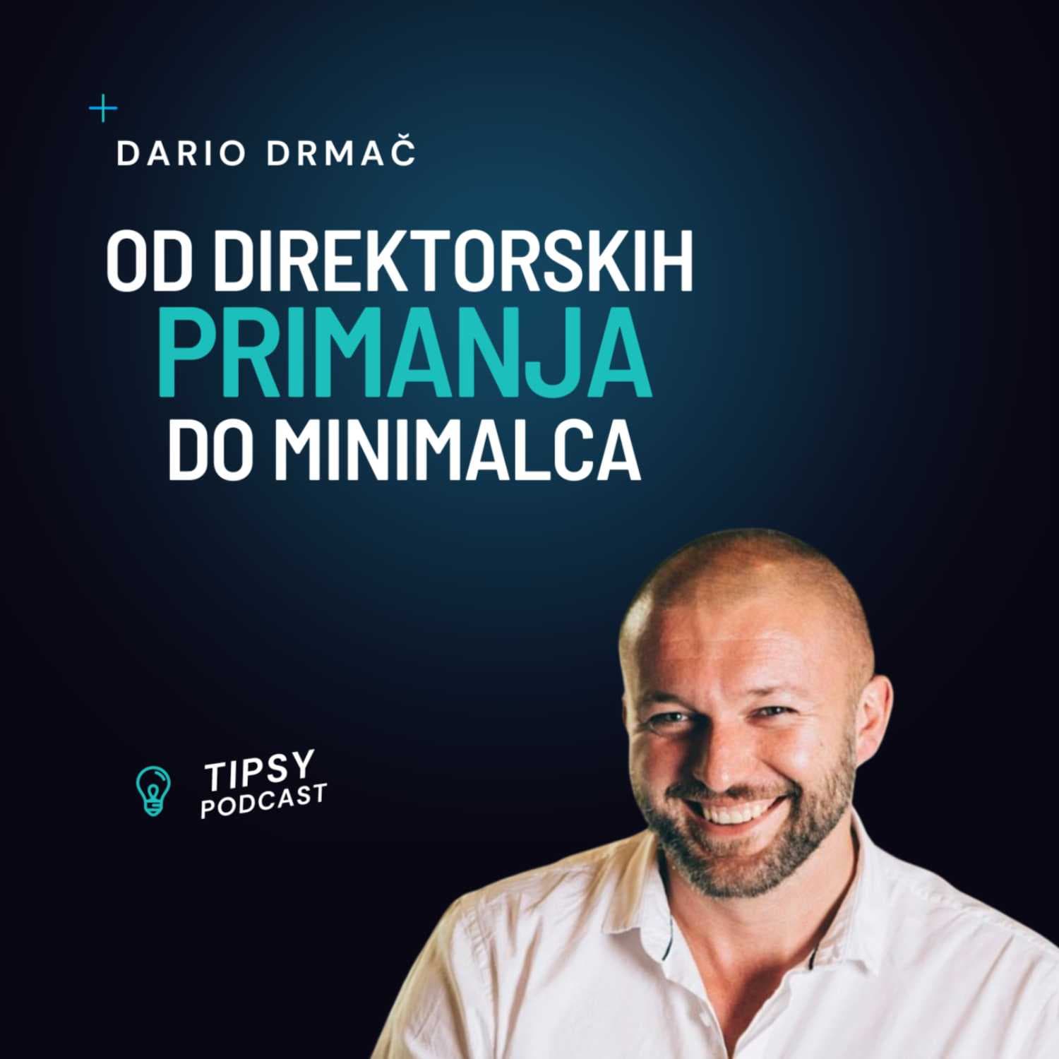 Dario Drmač: Od direktorskih primanja do minimalca Moj životni preokret