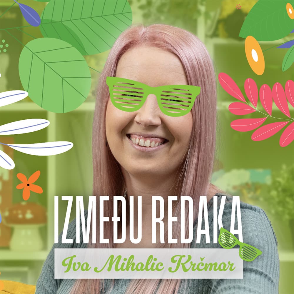 Između redaka #128 - Iva Mihalic Krčmar